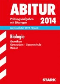 Abitur-Prüfungsaufgaben Biologie Grundkurs 2014 Layndesabitur Gymnasium Hessen - Prüfungsaufgaben mit Lösungen.