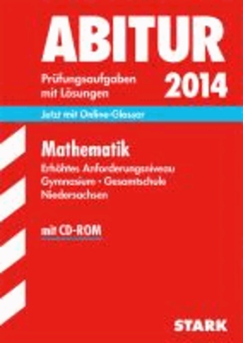 Abitur-Prüfungsaufgaben Mathematik, Erhöhtes Anforderungsniveau Gymnasium Niedersachsen - Jetzt mit Online-Glossar.