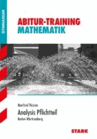 Abitur-Training Mathematik. Analysis Pflichtteil Baden-Württemberg.