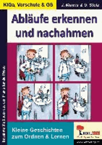 Abläufe erkennen und nachahmen - Kleine Geschichten zum Ordnen und Lernen.