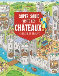 Super Squid visite les châteaux