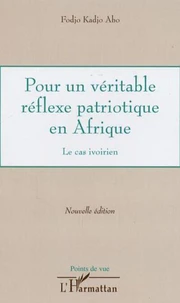 Pour un véritable réflexe patriotique en Afrique
