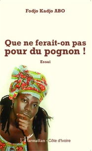 Que ne ferait-on pas pour du pognon !