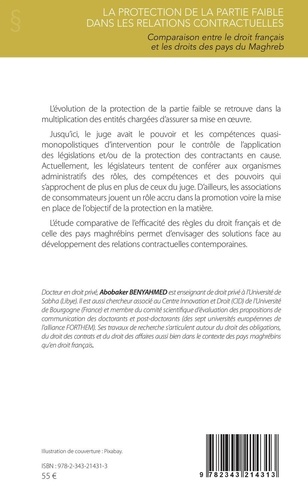 La protection de la partie faible dans les relations contractuelles. Comparaison entre le droit français et les droits des pays du Maghreb