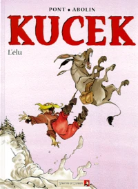 Kucek Volume 3 : L'Elu