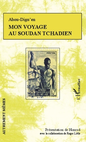  Abou Digu'en - Mon voyage au Soudan tchadien.