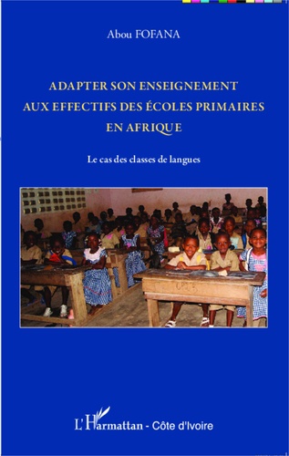 Adapter son enseignement aux effectifs des écoles primaires en Afrique. Le cas des classes de langues