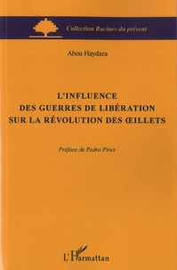 Abou Haydara - L'influence des guerres de libération sur la révolution des oeillets.