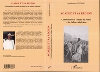 Aboubacar Adamou - Agadez et sa région - Contribution à l'étude du Sahel et du Sahara nigériens.