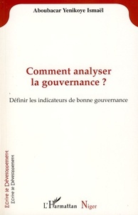 Aboubacar ismael Yenikoye - Comment analyser la gouvernance? - Définir les indicateurs de bonne gouvernance.