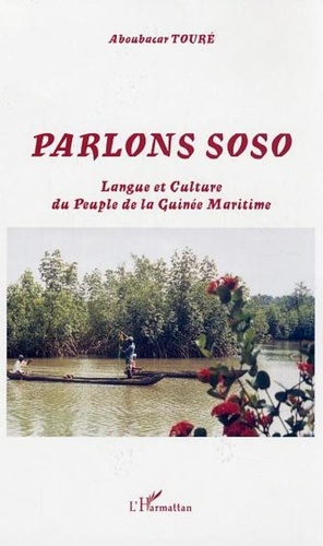 Aboubacar Touré - Parlons soso - Langue et culture du peuple de la Guinée maritime.