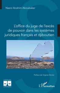 L’office du juge de l’excès de pouvoir dans les systèmes juridiques français et djiboutien
