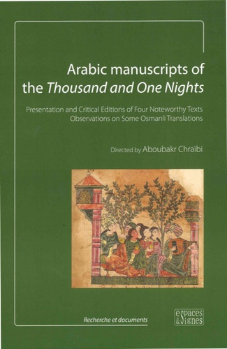 Aboubakr CHRAÏBI - Arabic manuscripts of the Thousand and One Nights.