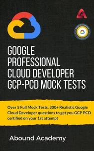 Google Professional Cloud Developer GCP-PCD Mock Tests