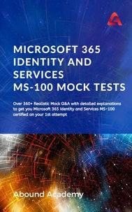 Microsoft 365 Identity and Services MS-100 Mock Tests