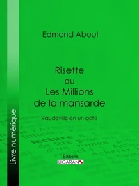 Risette ou Les Millions de la mansarde