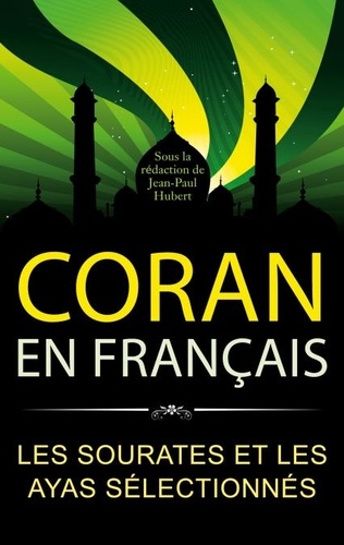 Coran en français. Les sourates et les ayas sélectionnés