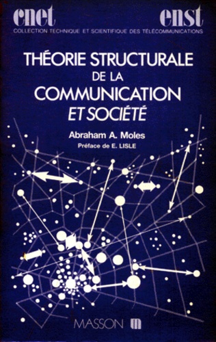 Abraham-A Moles - Théorie structurale de la communication et société.