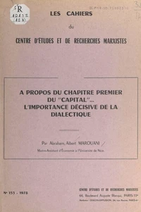 À propos du chapitre premier du "Capital" : l'importance décisive de la dialectique