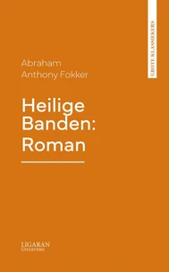 Heilige Banden: Roman
