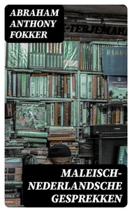 Maleisch-Nederlandsche Gesprekken