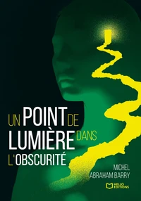 Un point de lumière dans l'obscurité