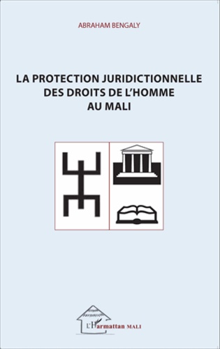 La protection juridictionnelle des droits de l'homme au Mali