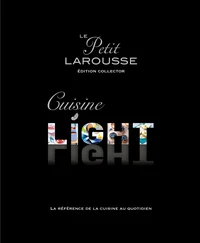 Le Petit Larousse cuisine light - La référence de la cuisine légère