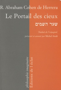 Abraham Cohen de Herrera - Le Portail des cieux.