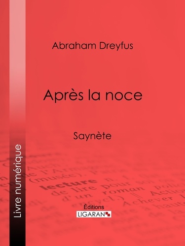 Abraham Dreyfus et  Ligaran - Après la noce.