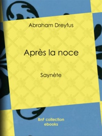 Abraham Dreyfus - Après la noce - Saynète.