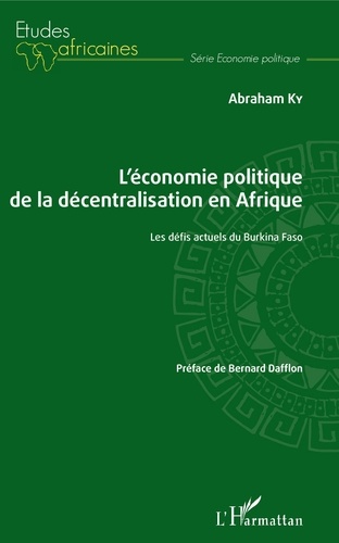 Abraham Ky - L'économie politique de la décentralisation en Afrique - Les défis actuels du Burkina Faso.
