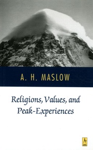 Abraham Maslow - Religions, Values and Peak Experiences.