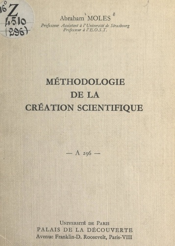 Méthodologie de la création scientifique. Conférence donné au Palais de la découverte, le 8 juin 1963
