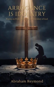 Arrogance is Idolatry