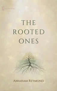 The Rooted Ones