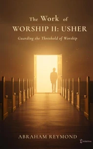 The Work of Worship II: Usher