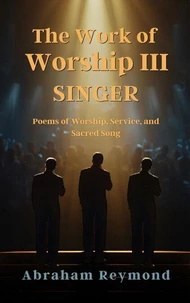 The Work of Worship III: Singer
