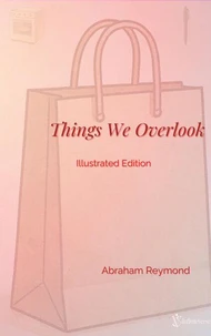 Things We Overlook — Illustrated Edition