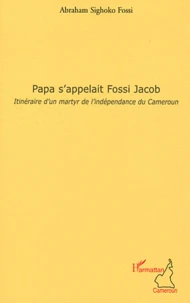 Papa s'appelait Fossi Jacob