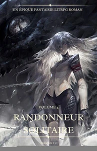 Randonneur Solitaire:Un Épique Fantaisie LitRPG Roman(Volume 4)