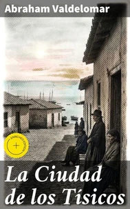 La Ciudad de los Tísicos