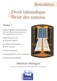 Abraham Weingort - Rencontres - Droit talmudique et droit des nations Tome 7.
