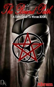  Abram - The Bound Path - A Guide To Wiccan BDSM.