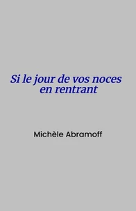 Si le jour de vos noces en rentrant