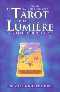Le Tarot De La Lumiere. A Le Recherche De L'Insu, Avec Un Jeu De Tarots, Accompagne D'Un Livre Explicatif Richement Illustre