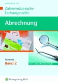 Abrechnung - Zahnmedizinische Fachangestellte 2 - Prothetische Leistungen Arbeitsbuch.