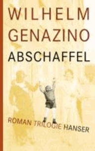 Abschaffel - Roman-Trilogie.