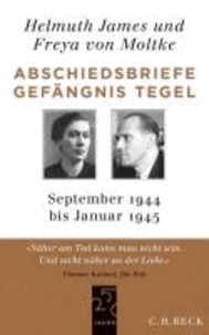Abschiedsbriefe Gefängnis Tegel - September 1944 - Januar 1945.