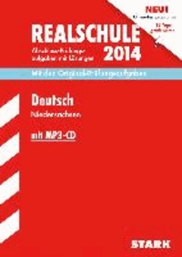 Abschluss-Prüfungsaufgaben Deutsch 2013 mit MP3-CD Realschule Niedersachsen - Mit den Original-Prüfungsaufgaben mit Lösungen.